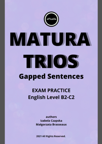 MATURA TRIOS GAPPED SENTENCES IN ENGLISH B2-C2